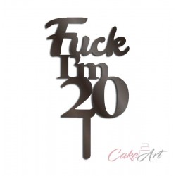 Topper FUCK I'M 20 μαύρο Ακρυλικό 17 Χ 10 εκ